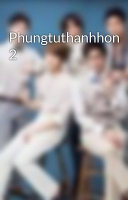 Phungtuthanhhon 2