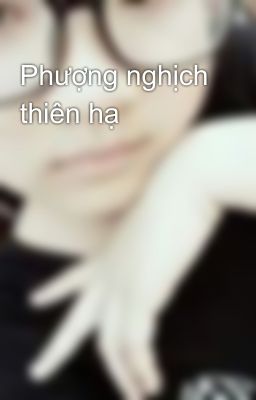 Phượng nghịch thiên hạ