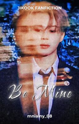 pjm.jjk | shortfic | be mine