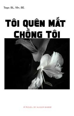 [Plot - BL] Tôi Quên Mất Chồng Tôi