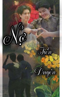 [PondPhuwin×JoongDunk] Nợ Tiền Duyên