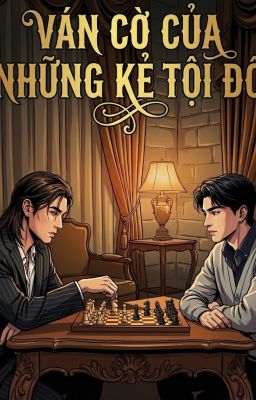 [PPW || PONDPHUWIN] VÁN CỜ CỦA NHỮNG KẺ TỘI ĐỒ