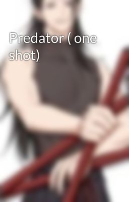 Predator ( one shot)