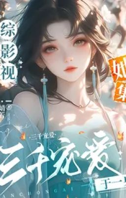 Q4: Ngụy Yến Uyển - Xuyên nhanh phim ảnh
