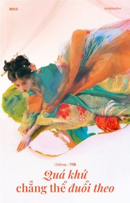 Quá khứ chẳng thể theo đuổi