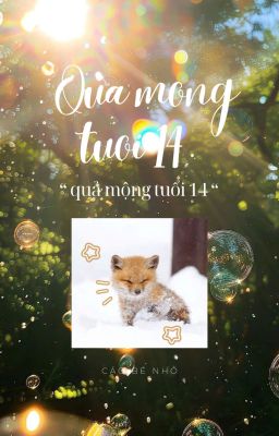⊹ ࣪ ˖ Quả mộng tuổi 14.ᯓ★