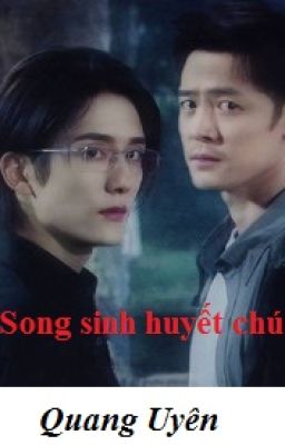 Quang Uyên-Chiêu Tố (Justice in the dark) - Song sinh huyết chú