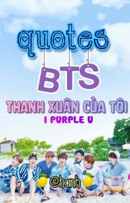 [Quotes BTS] THANH XUÂN CỦA TÔI