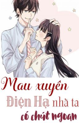 [Quyển 1]|Edit - Mau Xuyên| Điện Hạ nhà ta có chút ngoan - Vân Cửu Từ