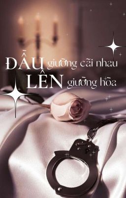 (R18) | Choker | Đầu giường cãi nhau Lên giường hòa. 