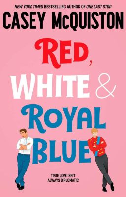 Red, White & Royal Blue - Casey McQuiston