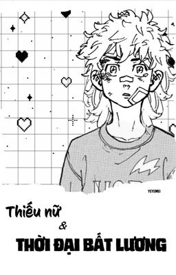 [Remake] Thiếu nữ và thời đại bất lương