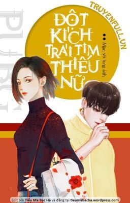[ Reup] Đột Kích Trái Tim Thiếu Nữ - Mạn Vô Tung Ảnh