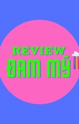 Review đam mỹ ( update )