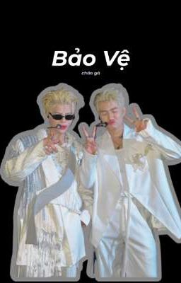 [RHYCAP]Bảo Vệ - Cho Em An Toàn 