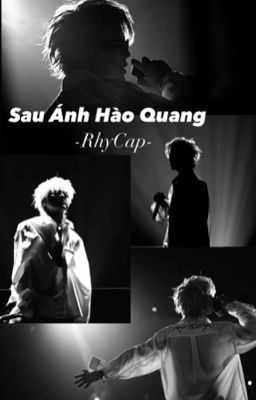 | Rhycap| Sau Ánh Hào Quang