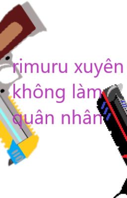 rimuru xuyên không làm quân nhân