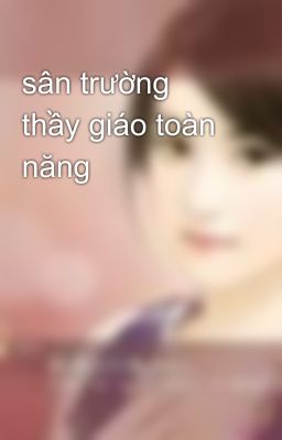 sân trường thầy giáo toàn năng