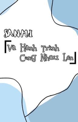 SanMi và hành trình cùng nhau lớn