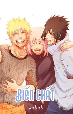 [SasuSaku/NaruSaku - QT] Biến chất - A Tố Tố