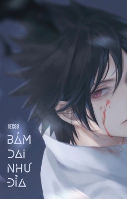 [SasuSaku - QT] Bám dai như đỉa - Iec88