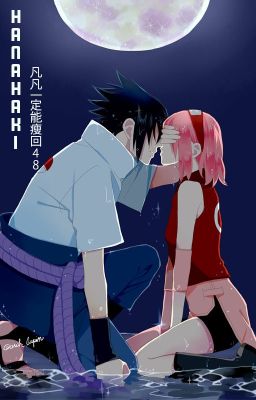 [SasuSaku - QT] Hanahaki - Phàm Phàm Nhất Định Năng Sấu Hồi 48