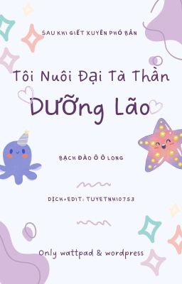 Sau Khi Giết Xuyên Phó Bản Tôi Nuôi Đại Tà Thần Dưỡng Lão- Bạch Đào Ô Ô Long