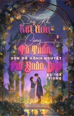 Sau khi kết hôn cùng tà thần phi nhân loại - Sơn Dã Hành Nguyệt