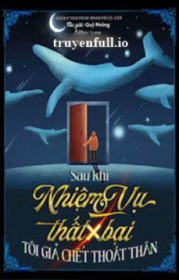 Sau Khi Nhiệm Vụ Thất Bại, Tôi Giả Chết Thoát Thân 2