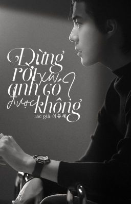 [Sehun/Fanfiction girl] Đừng rời xa anh có được không?