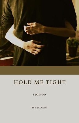 seoksoo; hold me tight