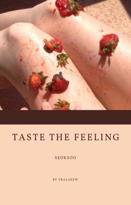 seoksoo; taste the feeling