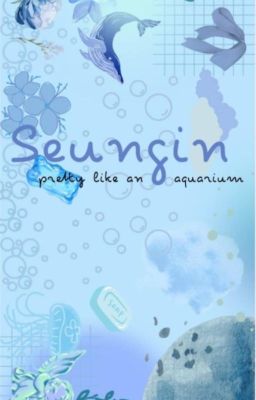 [Seungin]-Like an aquarium