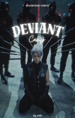 [SEVENTEEN] Deviant Camp