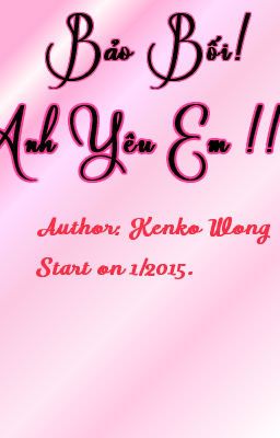 [ Short Fic ] [ Tỉ Hoành ] [ Khải Nguyên ] [Hoàn] TIỂU BẢO BỐI, ANH YÊU EM!!!