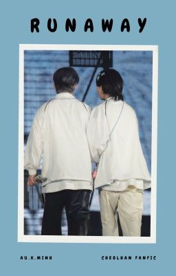 Shortfic-Runaway ( Cheolhan )