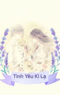 [ShortFic] Tình yêu kì lạ ❤️?