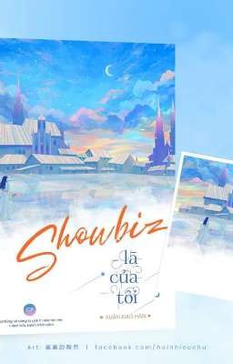 Showbiz là của tôi REVIEW truyện