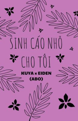 Sinh Cáo Nhỏ Cho Tôi