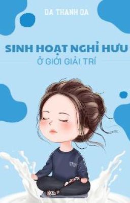 Sinh Hoạt Nghỉ Hưu Ở Giới Giải Trí (convert)