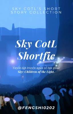 [ Sky COTL ] Tuyển Tập Truyện Ngắn