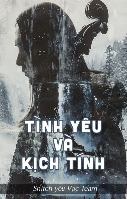 [Snarry - SSHP] Tình Yêu Và Kịch Tính