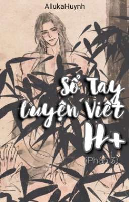 Sổ Tay Luyện Viết H (Phần 3)