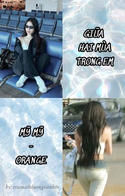 SONG MỸ | GIỮA HAI MÙA TRONG EM