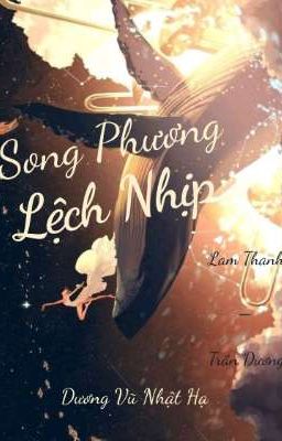 Song Phương Lệch Nhịp