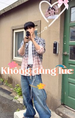 [SOONHOON] Không Đúng Lúc!