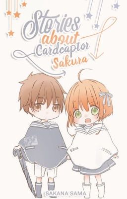 Stories about Cardcaptor Sakura.