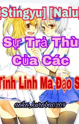 Sự trả thù của các tinh linh ma đạo sĩ.( stingyu, nalu.)