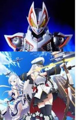 sự xuất hiện của thần tham vọng (kamen Rider Geats x Azur Lane)