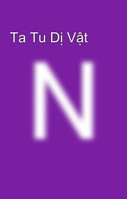 Ta Tu Dị Vật 